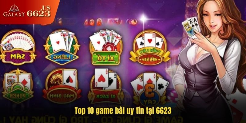 Top 10 game bài uy tín được yêu thích nhất 2025
